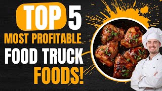 TOP 5  MOST PROFITABLE FOOD TO MAKE ON A FOOD TRUCK   PLUS COSTSRETAIL PRICING [upl. by Elurd602]