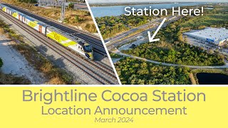 Brightline Cocoa Station  Location Announcement [upl. by Ludie]