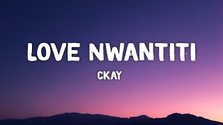 CKay  Love Nwantiti Lyrics [upl. by Erodaeht]