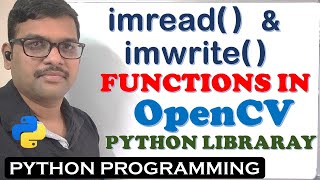 imread  amp imwrite  FUNCTIONS IN OPENCV PYHTON LIBRARY  COMPUTER VISION LIBRARY IN PYTHON [upl. by Tynan729]