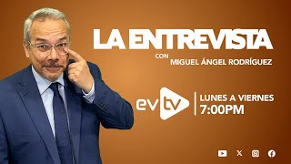 evtv EnVivo  LaEntrevista con MiguelÁngelRodríguez  EVTV  08122024 [upl. by Abell]