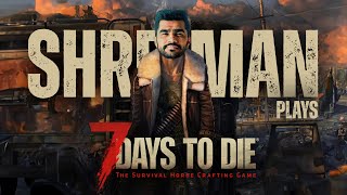 The Last Horde  7 Days To Die [upl. by Eldwun]