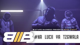 NR Lucii x YA x Tzgwala  Back2Back  MixtapeMadness [upl. by Sirotek650]