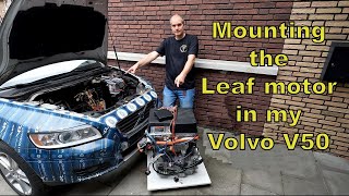 Mounting the Nissan Leaf motor in my Volvo V50 [upl. by Salinas]