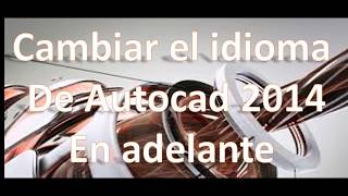 Cambiar el idioma de autocad [upl. by Fuhrman]