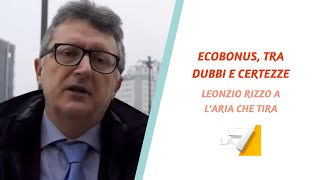 Ecobonus dubbi e certezze  Leonzio Rizzo a Laria che tira [upl. by Ikin]