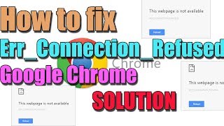 Fix ERRCONNECTIONREFUSED in Google Chrome Windows 1087 I 2 SOLUTIONS 2023 [upl. by Oad]