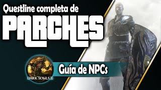 Dark Souls 3 Guia de NPCs 3 El irrompible Parches [upl. by Matthew]