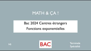 bac2024 Centre étrangers fonctions exponentielles [upl. by Dloreh]