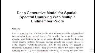 Deep Generative Model for Spatial–Spectral Unmixing With Multiple Endmember Priors [upl. by Dulcy]