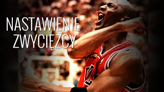 NASTAWIENIE ZWYCIĘZCY  Michael Jordan MOTYWACJA [upl. by Gemma]