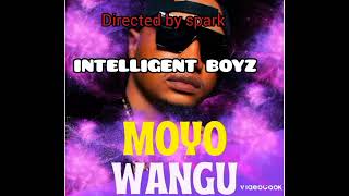 INTELLIGENT BOYZ  Moyo wangu [upl. by Angelique]