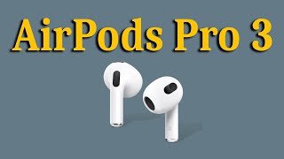 AirPods Pro 3  Apple 2024  AirPods is Releasing Now [upl. by Goldsworthy]