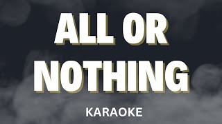 All Or Nothing Karaoke  Male Key Love Songs [upl. by Nylkaj]