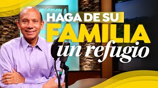 HAGA DE SU FAMILIA UN REFUGIO Sixto Porras expone cómo formar una familia fuerte y segura [upl. by Kev]