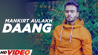 Daang  Mankirt Aulakh HD Video  Deep Kahlon  Latest Punjabi Songs 2023  New Punjabi Songs 2023 [upl. by Agneta166]