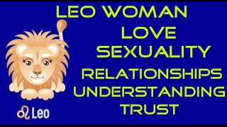 Information on the Leo WomanLoveSexualityRelationshipsLikes and Dislikes [upl. by Luiza668]