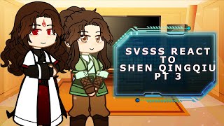 SVSSS react to Shen Qingqiu and some Binghe  35  lots of angst 😇  set speed to 175x  2x [upl. by Ifar]