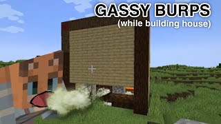 Releasing Gassy burps and hiccups while building a minecraft house asmr [upl. by Burger]