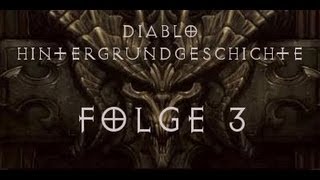 Diablo 3  Die Geschichte von Diablo Teil 3 [upl. by Godliman607]