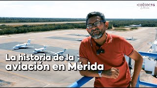 La historia de la aviación en Mérida [upl. by Eniamrehc]