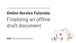 Finalizing an offline draft document using the AIA Contract Documents online service [upl. by Mitzie]