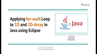 31 Applying foreach Loop to 1D and 2DArray in Java using Eclipse [upl. by Mccready452]