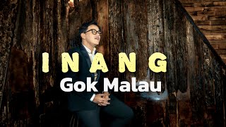 Inang  Gok Malau OFFICIAL MUSIK VIDEO [upl. by Dalohcin83]