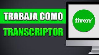 Cómo Trabajar De Transcriptor En Fiverr NUEVO TUTORIAL 2023 [upl. by Nived]