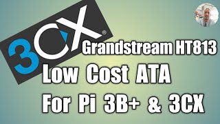 3CX2 Low Budget PBX PSTN to VoIP via Grandstream HT813 and RPi 3 B [upl. by Babbie]