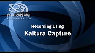 Kaltura Capture Tutorial Video 3  Recording with Kaltura Capture 455 [upl. by Arissa744]