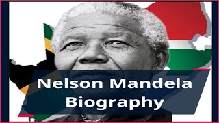 Nelson Mandela  Biography of Nelson Mandela  Nelson Mandela Biography [upl. by Connolly849]