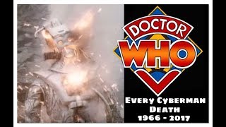 Doctor Who Every Single Cyberman Destroyed 1966 2017 [upl. by Hepzi24]