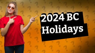 What are the stat holidays in BC for 2024 [upl. by Carrington]