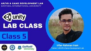 Unity Engine Tutorial  Class 5  ARVR amp Game Development Lab  DIU [upl. by Philana]