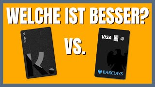 Klarna Card oder Barclays Visa Welche Kreditkarte ist besser [upl. by Ibson]