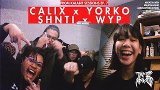 Calix x Yorko x SHNTI x WYP Prod by Tatz Maven Kalabit Sessions [upl. by Cychosz122]