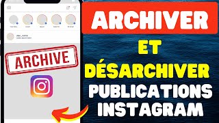 Comment archiver et désarchiver des publications Instagram [upl. by Cacka156]