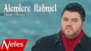 Hasan Dursun  Alemlere Rahmet  2017 Orjinal Klip [upl. by Doownel]