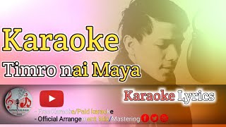 Timro Nai Maya Lagdacha Saheli karaoke  Nepali Track with Lyrics  jhalak man Gandharva [upl. by Adelaja]