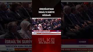 Cumhurbaşkanı Erdoğandan İsraile Suriye Gözdağı quotKarşısında Bizi Bulurquot [upl. by Strader]