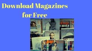 How to Download Free Magazines [upl. by Peyton482]