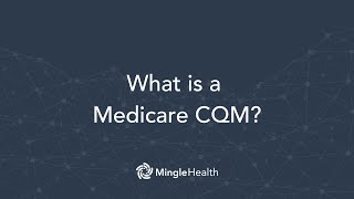 What is a Medicare CQM  Ask Dr Mingle [upl. by Kruger45]