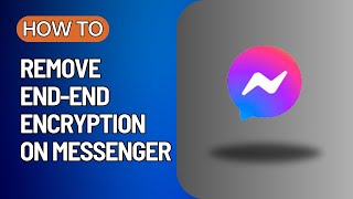 How To Remove EndEnd Encryption In Messenger  Quick Fix Masters [upl. by Enier]