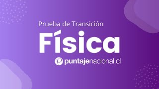 Prueba de Transición FÍSICA  Introducción a la PTU de CienciasFísica  Clase N°1 [upl. by Ermine]