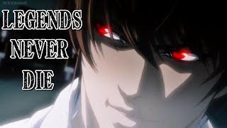 Death Note  AMV  Legends Never Die [upl. by Mariand]