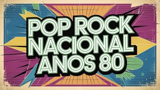 Top 10 Pop Rock Nacional Anos 80  Os Sucessos que Agitaram o Brasil [upl. by Kahle239]