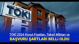 2024 TOKİ başvuru şartları ve 21 31 konut fiyatları taksit miktarı belli oldu Başvuru ne zaman [upl. by Aracat]