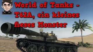 World of Tanks  T62A ein kleines fieses Monster deutsch  Replay [upl. by Enrichetta]