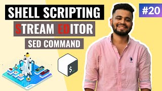 Stream Editor SED Command in Unix Shell Scripting  Lecture 20  Shell Scripting Tutorial [upl. by Mildred]